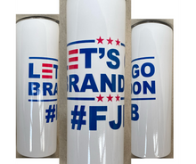 Load image into Gallery viewer, Let&#39;s Go Brandon #FJB 20 oz Tumbler
